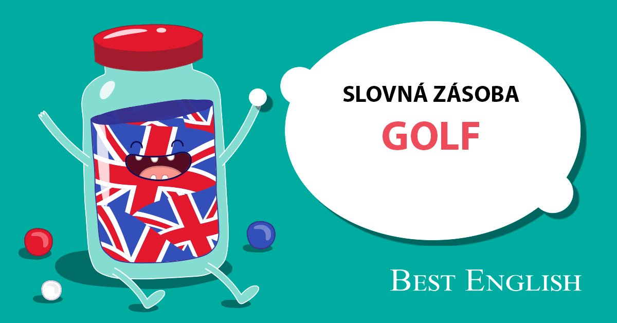 GOLF SLOVNÁ ZÁSOBA jazyková škola Best English Bratislava