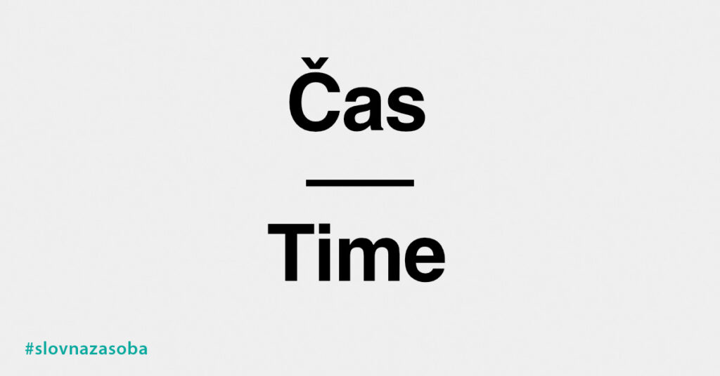 Čas | Time